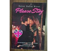 Please stay Libro di Ester Sofia Ricci - Editore: Youcanprint, 2019
