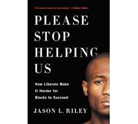 Jason L. Riley Please Stop Helping Us (Tascabile)