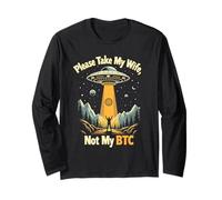 Please Take My Wife Not My BTC Crypto Bitcoin Cryptocurrency Maglia a Manica