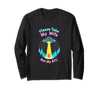 Please Take My Wife Not My BTC Crypto Bitcoin Cryptocurrency Maglia a Manica
