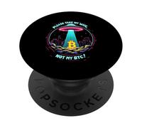 Please Take My Wife Not My BTC Crypto Bitcoin Cryptocurrency PopSockets PopGrip Adesivo