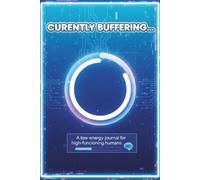 Please wait, My Brain is Loading: A Funny Journal for high-Functioning humans