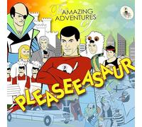Pleaseeasaur The Amazing Adventures Of Pleaseeasaur explicit_lyrics (CD)