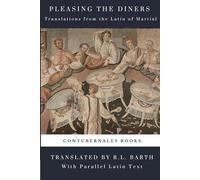 Pleasing the Diners: Translations from the Latin of Martial