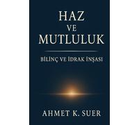 Pleasure and Happiness: The Construction of Consciousness and Awareness