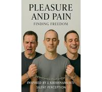 Pleasure and Pain: Finding Freedom: 10