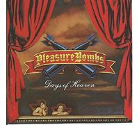 Pleasure Bombs - Days of Heaven