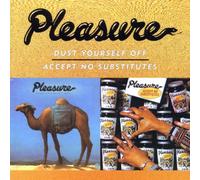 Pleasure - Dust Yourself Off-Accept No Substitutes