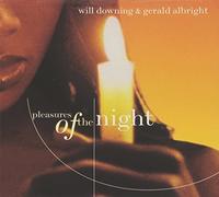 Pleasures Of The Night by Will Downing & Gerald Albright (1998-05-03)