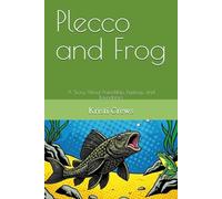 Plecco and Frog: A Story About Friendship, Feelings, and Boundaries