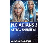 PLEIADIANS 2: ASTRAL JOURNEYS