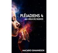 PLÉIADIENS 4: AU-DELÀ DU SILENCE