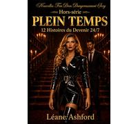 PLEIN TEMPS: 12 Histoires du Devenir 24/7