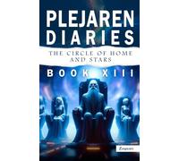 Plejaren Diaries: THE CIRCLE OF HOME AND STARS