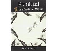 Plenitud: la mirada del Nahual