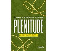 Plenitude - 40 dias para voce ir alem em todas as areas da sua vida (Em Portugues do Brasil)