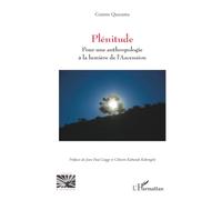 Plénitude: Pour une anthropologie à la lumière de l’Ascension