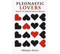 Pleonastic lovers. Storie di uomini pret-a-porter