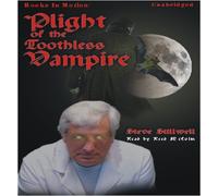 Plight of the Toothless Vampire by Steve Stillwell from Books In Motion.com
