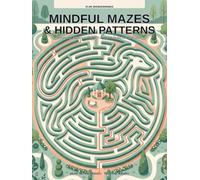 Plim WonderMinds: Mindful Mazes & Hidden Patterns: Relaxing Mazes + Hidden-Pattern Searches to Color