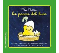 Plin Pulcino ha paura del buio