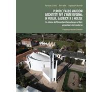 Plinio e Paolo Marconi architetti per l'Ente Riforma in Puglia, Basilicata e Molise. La chiesa dell'Assunta di Lamadacqua a Noci: un restauro del moderno
