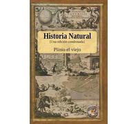 Plinio El Viejo Historia Natural - Una edición condensada (Copertina rigida)