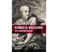Plinio il Vecchio. Un sapere universale