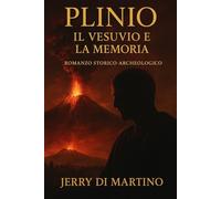 Plinio - Il Vesuvio e la memoria
