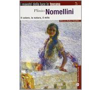 Plinio Nomellini. Il colore, La natura, il mito. Ediz. illustrata