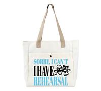 PLITI Borsa tote teatrale Sorry I Can't I Have Rehearsal Comedy Tragedy Mask Theatre Drama Regalo per attori Attrice Performer, Avere prove Tbu, medium