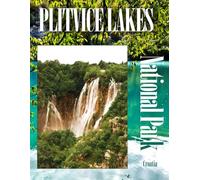 Plitvice Lakes National Park in Pictures: A Stunning Visual Journey in Pictures
