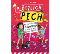Plötzlich Pech. Mein größtes Abenteuer beginnt mit einem Fluch: Lustige Geschichte mit zwei ungleichen Schwestern, einem magischen Fluch und ganz viel Chaos | Figur wie Wednesday Addams