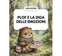 PLOF E LA DIGA DELLE EMOZIONI
