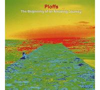 Ploffs - Beginning of an Amazing Journey