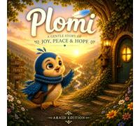 Plomi: A Gentle Story of Joy, Peace and Hope. An emotional bedtime experience.