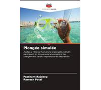Plongée simulée: Étudier la réponse humaine à la plongée chez des participants en bonne santé et enregistrer les changements cardio-respiratoires en laboratoire