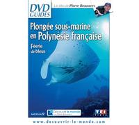 Plongée sous-marine en Polynésie française - Féerie de bleus