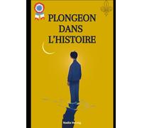 Plongeons dans l'histoire-Edition pédagogique: Roman jeunesse au cœur de la Révolution Française- Avec guide enseignant inclus