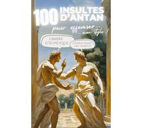 Plongez dans l’Art Subtil de l’Offense avec 100 Insultes d’Antan pour Offenser les Gens avec Style : Redécouvrez des expressions élégantes et mordantes pour piquer avec classe et originalité !