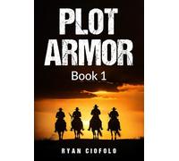 Plot Armor: Book 1