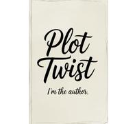 Plot Twist: I’m the Author - A Funny Journal for Writers, Creators and Storytellers