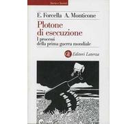 Plotone di esecuzione. I processi della prima guerra mondiale