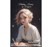 Plotting Crimes of Passion: Notebook | Meaningful Gift - Themed Diary, Journal | 6" x 9" (15.24 x 22.86 cm) | 200 Lined Pages | A Fun and Unique Diary Gift for Someone Special or for Yourself