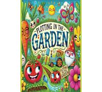 Plotting in the garden: Designed for the thoughtful gardener. Perfect gift for friends, family or co-workers.