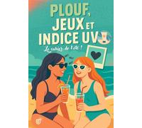 Plouf, jeux et indice UV: Version adulte : détente, bien-être et mini défis !