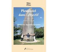 Plougastel dans l'objectif: Tome 4, Le chant des pierres