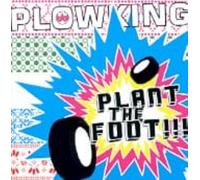 Plowking PLANT THE FOOT (CD)