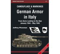 Plowman Jeffrey Camouflage & Markings of German Armor in Italy (Tascabile)