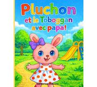 Pluchon et le toboggan avec papa
